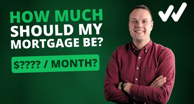 How Much Should My Mortgage Be