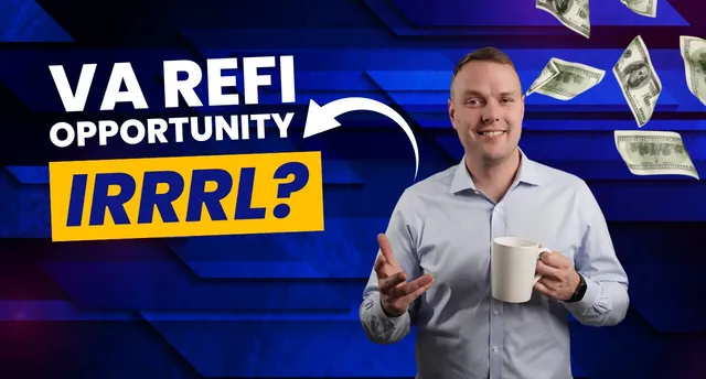 VA Refinance Opportunity - VA IRRRL