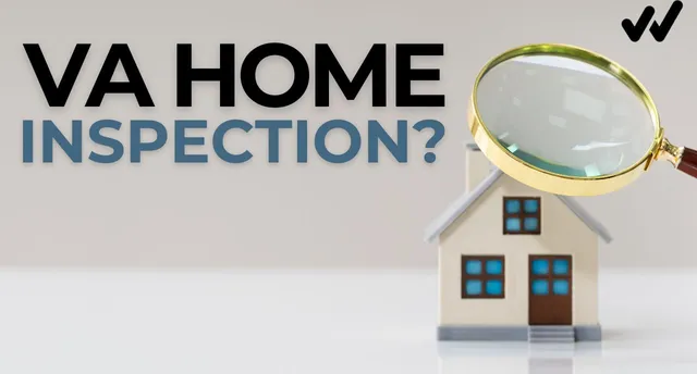 Does the VA require home inspections?
