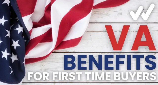 VA Loan first-time home buyer benefits
