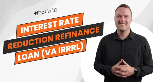 VA IRRRL, VA Interest Rate Reduction Refinance Loan