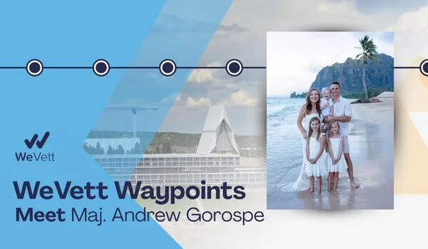 WeVett Waypoints: Maj. Andrew Gorospe