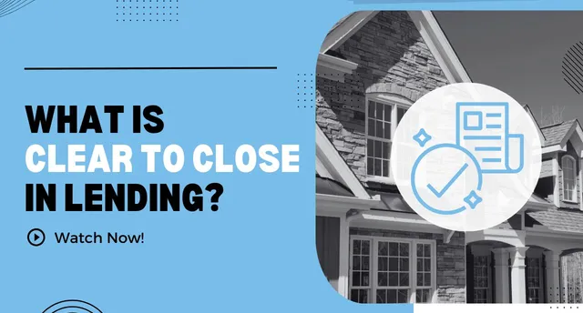What is clear to close in lending
