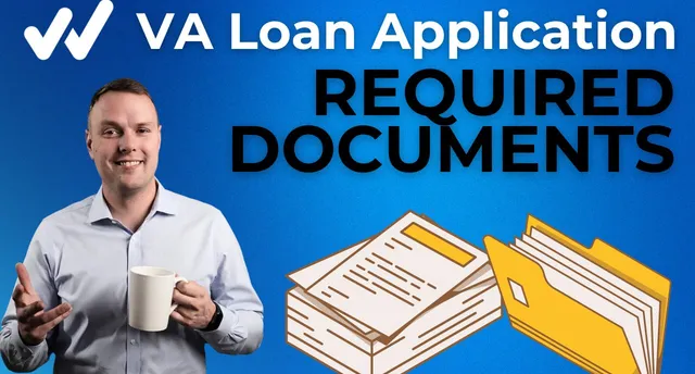 What are the documents needed for a VA Loan?