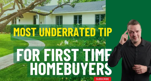 The most underrated tip for first time homebuyers