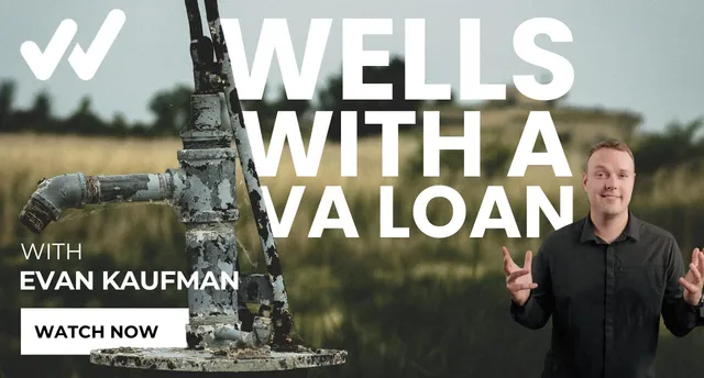 VA Loan requirements for wells