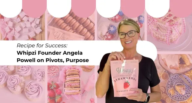Recipe for Success: Whipzi Founder Angela Powell on Pivots, Purpose